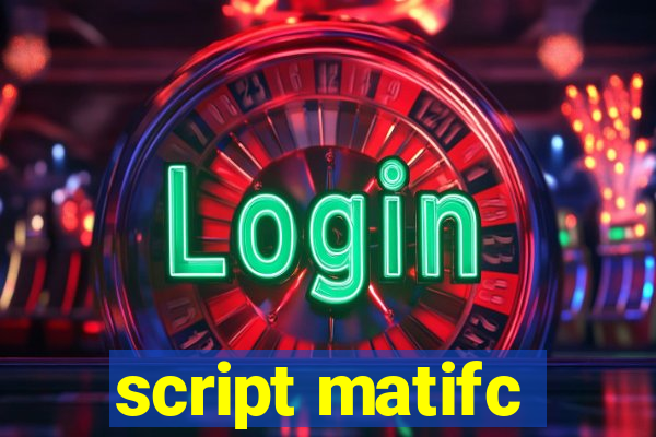 script matifc